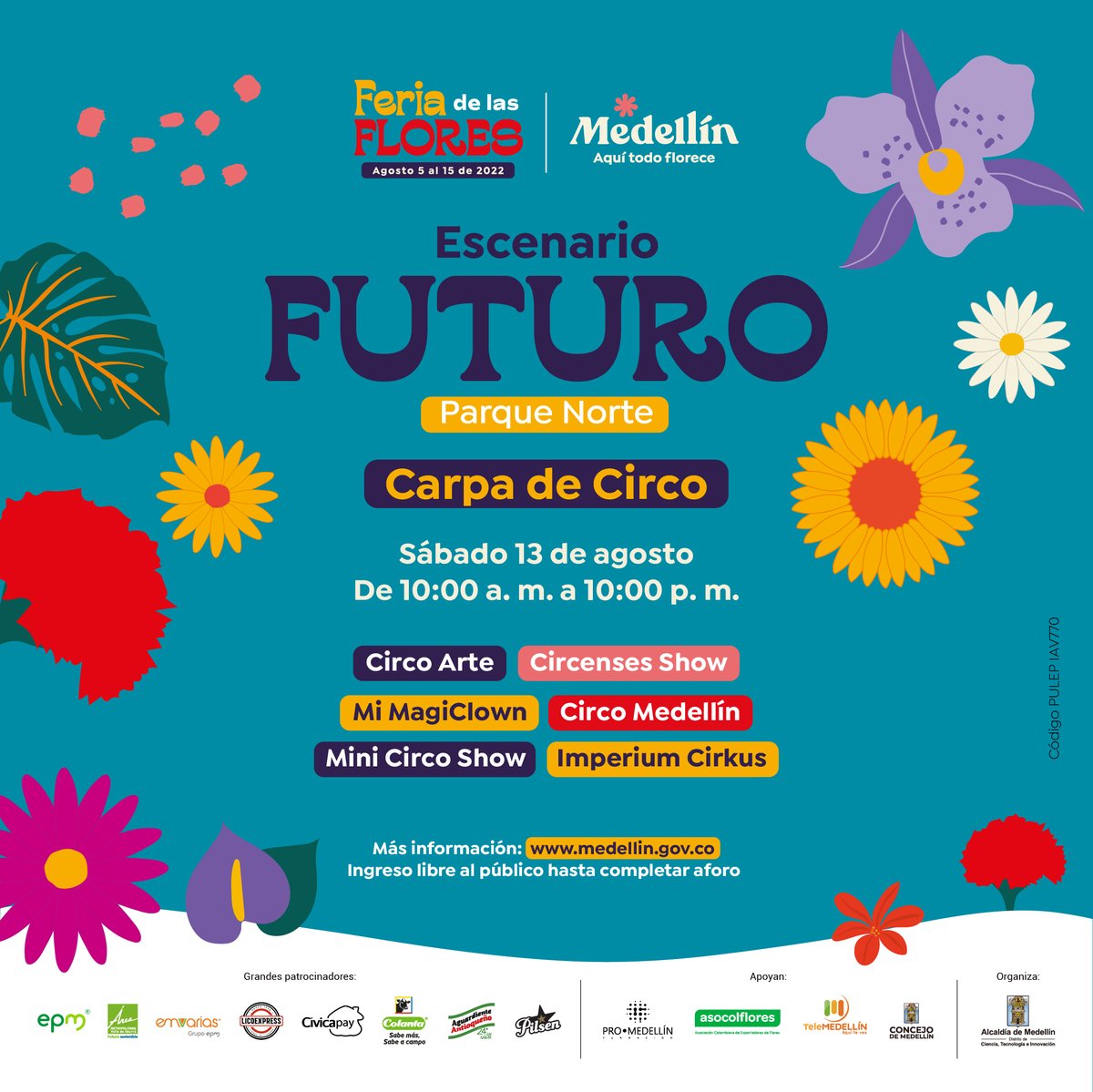 MetroparquesM's tweet image. El Parque Norte vuelve a florecer y llenarse de color, flores, música, trovas y silletas con la tradicional #FeriaDeLasFlores2022.Esta es la programación para el sábado 13 de agosto de 10:00 a.m. a 10:00 p.m. 
 ¡Los esperamos!
 #MedellínAquíTodoFlorece