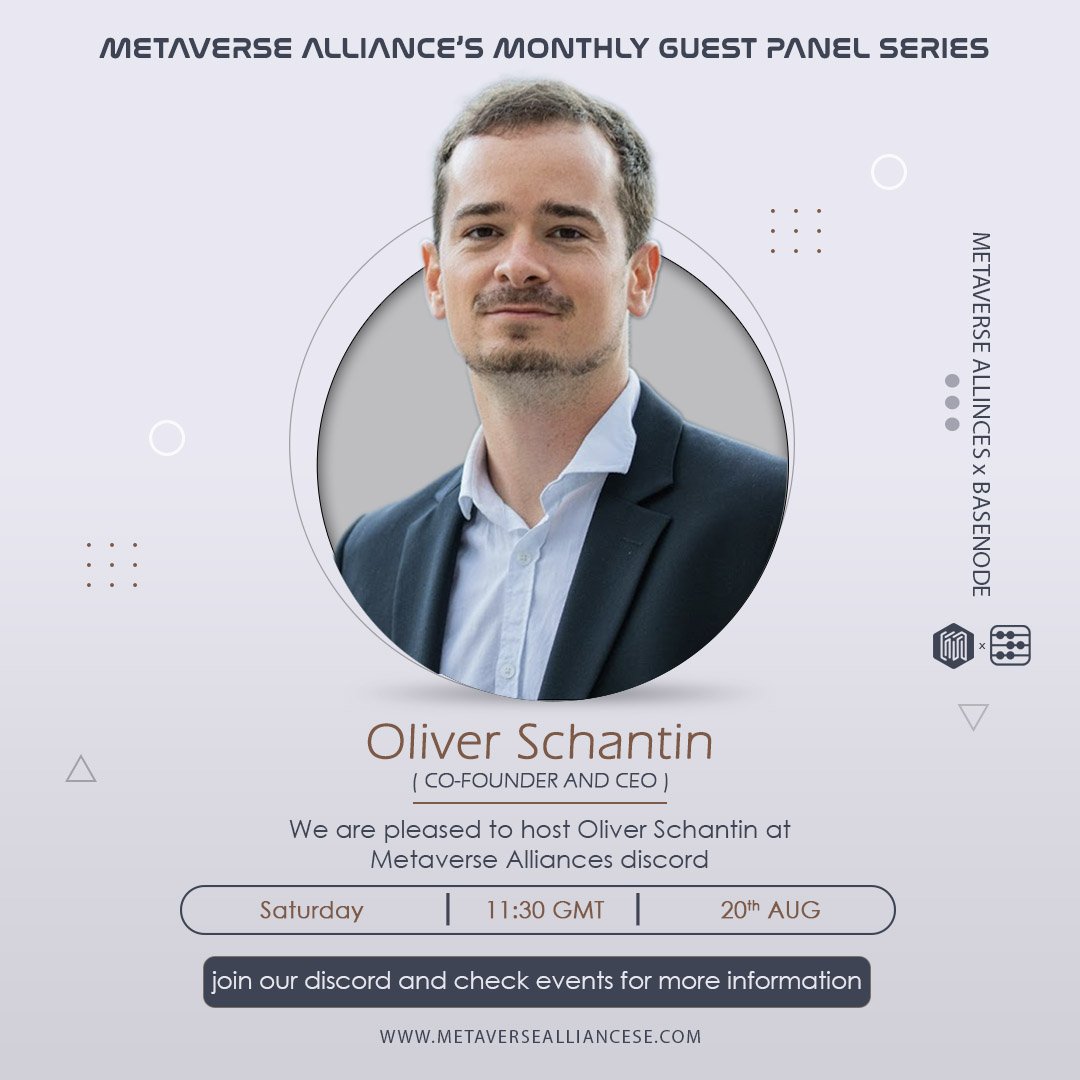 We are pleased to be hosting Oliver Schantin, Cofounder and CEO at <a href="/basenodeio/">basenode.io</a>, as part of our monthly Guest Panel Series on Saturday, August 20th at 11:30 am GMT in Metaverse Alliances's discord server
Save the Date fam
#Web3 
#blockchain