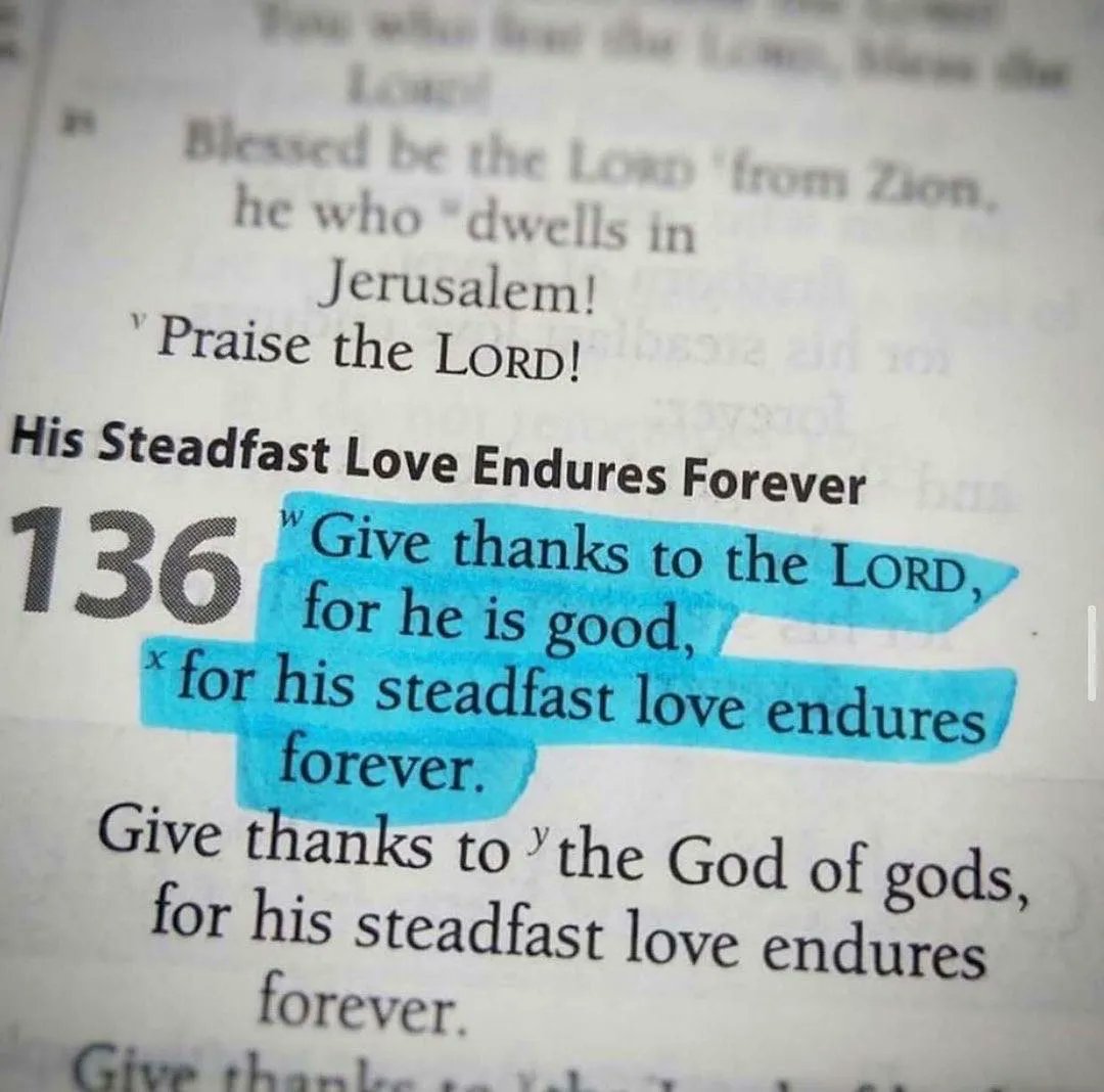 Psalm 136:1 is an instruction for every single day.