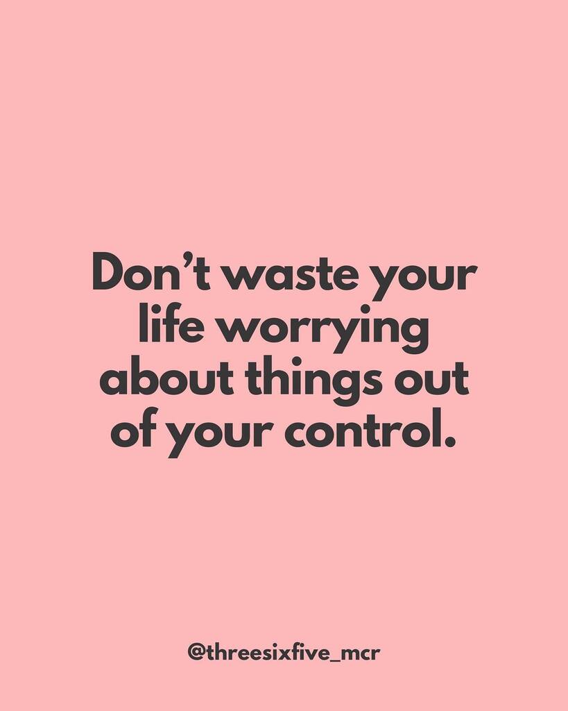 threesixfiveMCR's tweet photo. Don’t waste your life worrying about things out of your control.
.
.
@threesixfive_mcr
.
.
 #motivation #inspiration #mindset #positivevibes #positivity #success #mentalhealth #selfcare #motivationalquotes #selflove #growth #selfimprovement #loveyourself… https://t.co/SOkXguj5Us https://t.co/ySZqRG6wY3