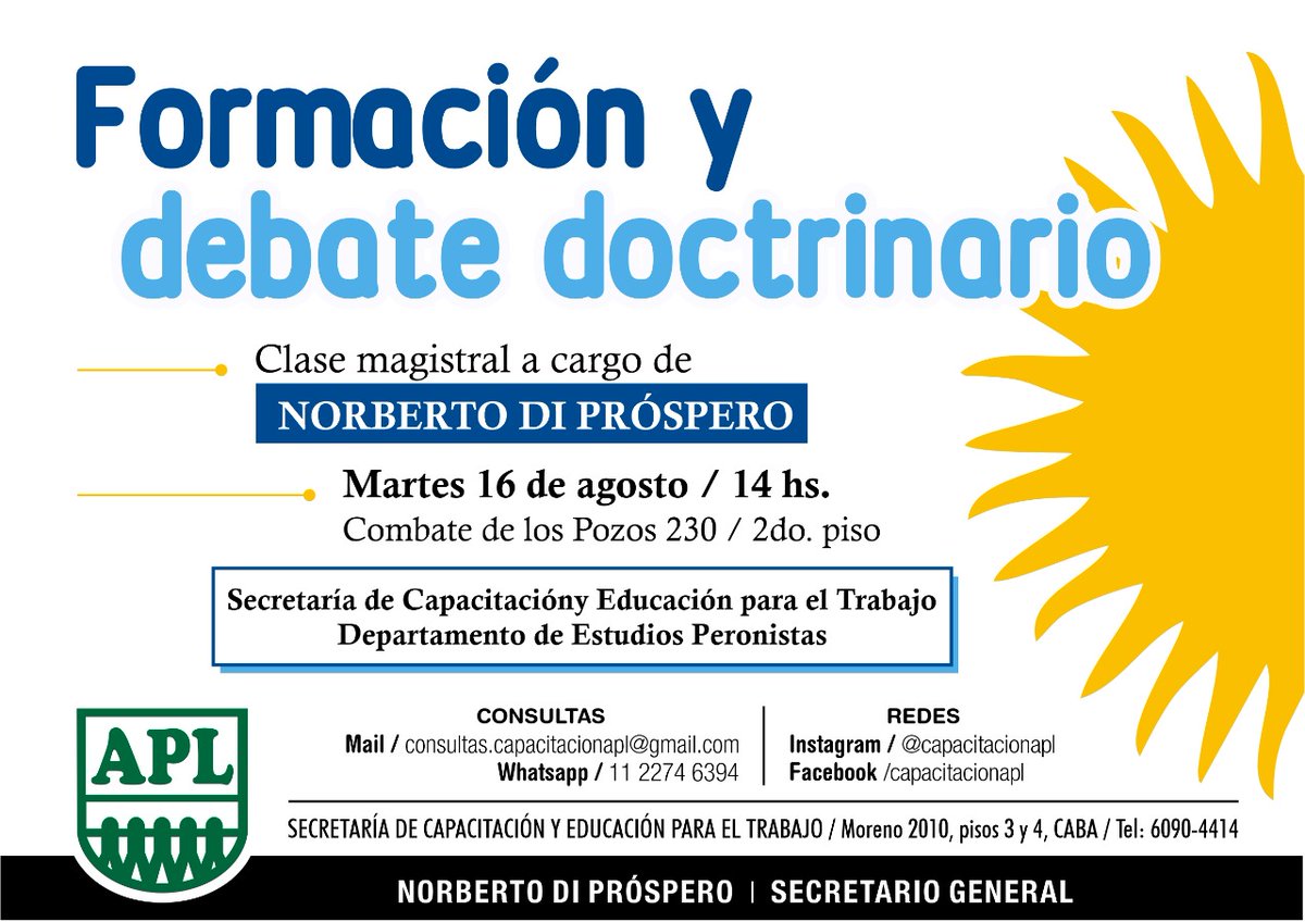 Formación y debate doctrinario.
Martes 16 de agosto, 14 horas.
Clase magistral a cargo de Norberto Di Próspero.
Informes: Secretaría de Capacitación y Educación para el Trabajo.