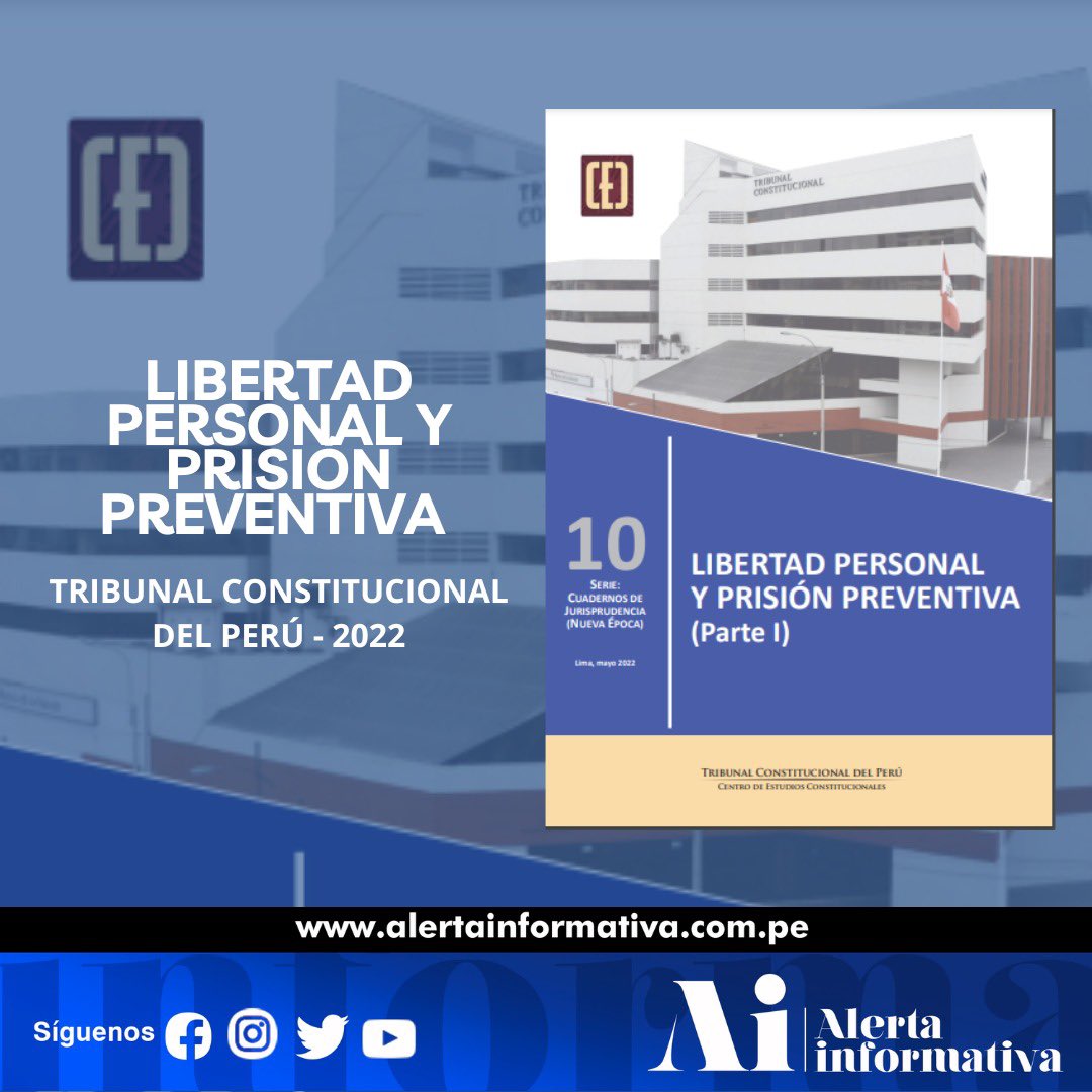 AlertaInformati's tweet photo. 📌 Desde Alerta Informativa compartimos el cuaderno de jurisprudencia "Libertad personal y Prisión Preventiva", publicado por el Centro de Estudios Constitucionales del Tribunal Constitucional del Perú. 📑Descargue el documento aquí👇🏻: https://t.co/QirqlNmxrP https://t.co/ltWcZuOvwE