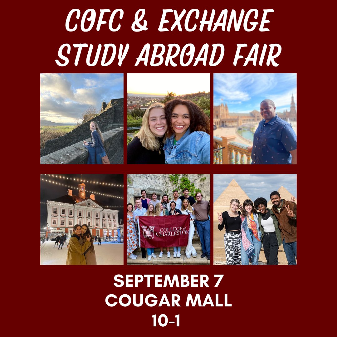 SAVE THE DATE! September 7th is our Study Abroad Fair for CofC-Sponsored and Exchange Programs! 10-1 in Cougar Mall