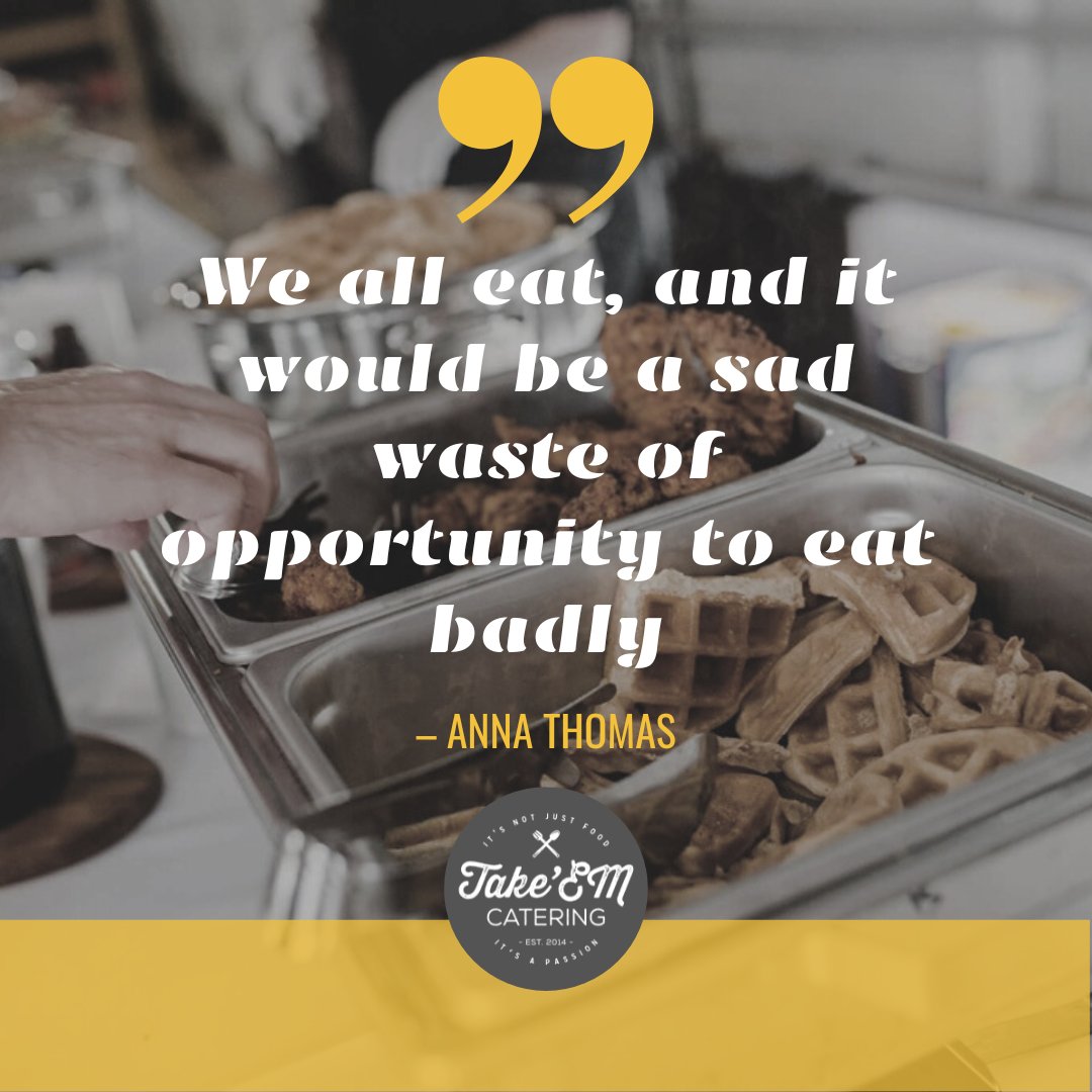 takeem_catering's tweet photo. So true! #goodfood #takeemcatering #opportunity https://t.co/d3Gpd9bfvN