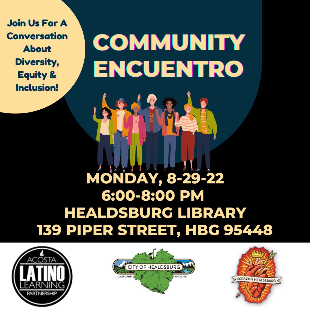 The City of #Healdsburg will be hosting community dialogues about diversity, equity, and inclusion.  
The next community conversation is our “Community Encuentro” which will be held on August 29, 2022, at the Healdsburg Library at 139 Piper Street, Healdsburg, CA. <a href="/CorazonHburg/">Corazón Healdsburg</a>
