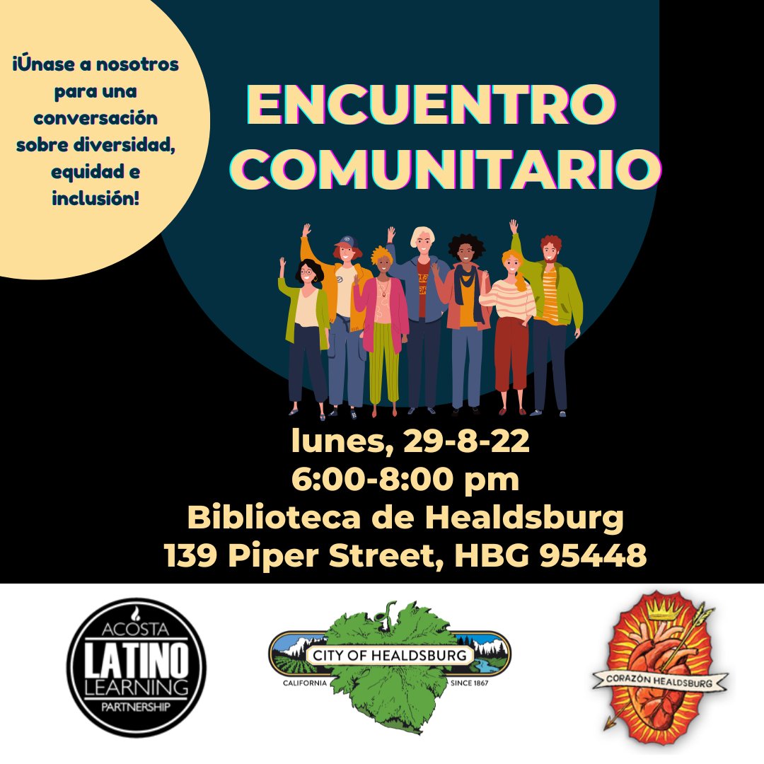 La ciudad de #Healdsburg será anfitriona de diálogos comunitarios sobre diversidad, equidad e inclusión.  
La próxima conversación es  "Encuentro Comunitario" que se llevará a cabo el 29 de agosto de 2022, en la Biblioteca de Healdsburg en 139 Piper Street, Healdsburg, CA.