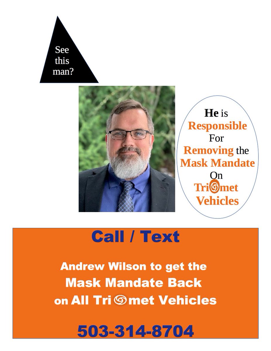 MandateMasksPDX's tweet photo. We found the man who has the most influence regarding the mask policy at Trimet.

It has been over a month since we began campaigning for the return of the mask mandate in all Trimet vehicles. We ask for people to give him a call or text and to share these flyers. https://t.co/NsCs6ILirm