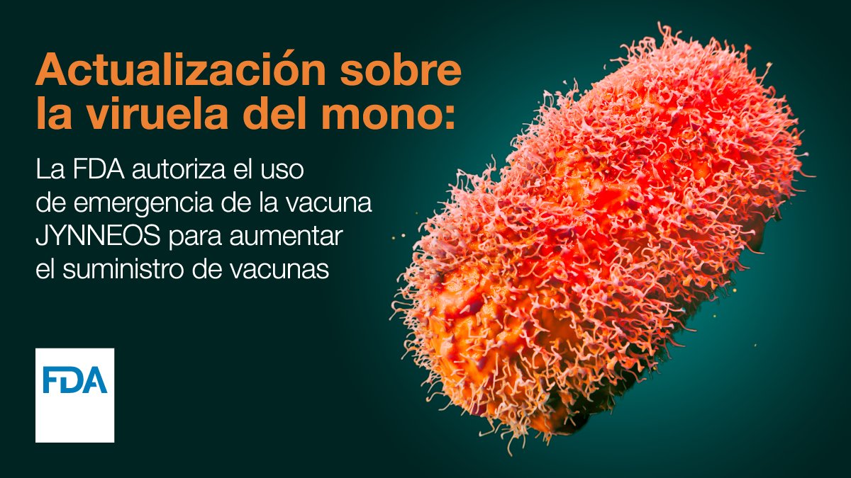 FDAenEspanol's tweet photo. La FDA emitió autorización de uso de emergencia de la vacuna JYNNEOS para permitir que proveedores de atención médica usen la vacuna mediante inyección intradérmica en personas de 18 años  y mayores en alto riesgo de contraer la viruela del mono. https://t.co/x1jRvN7VkM https://t.co/X48GyubxE6
