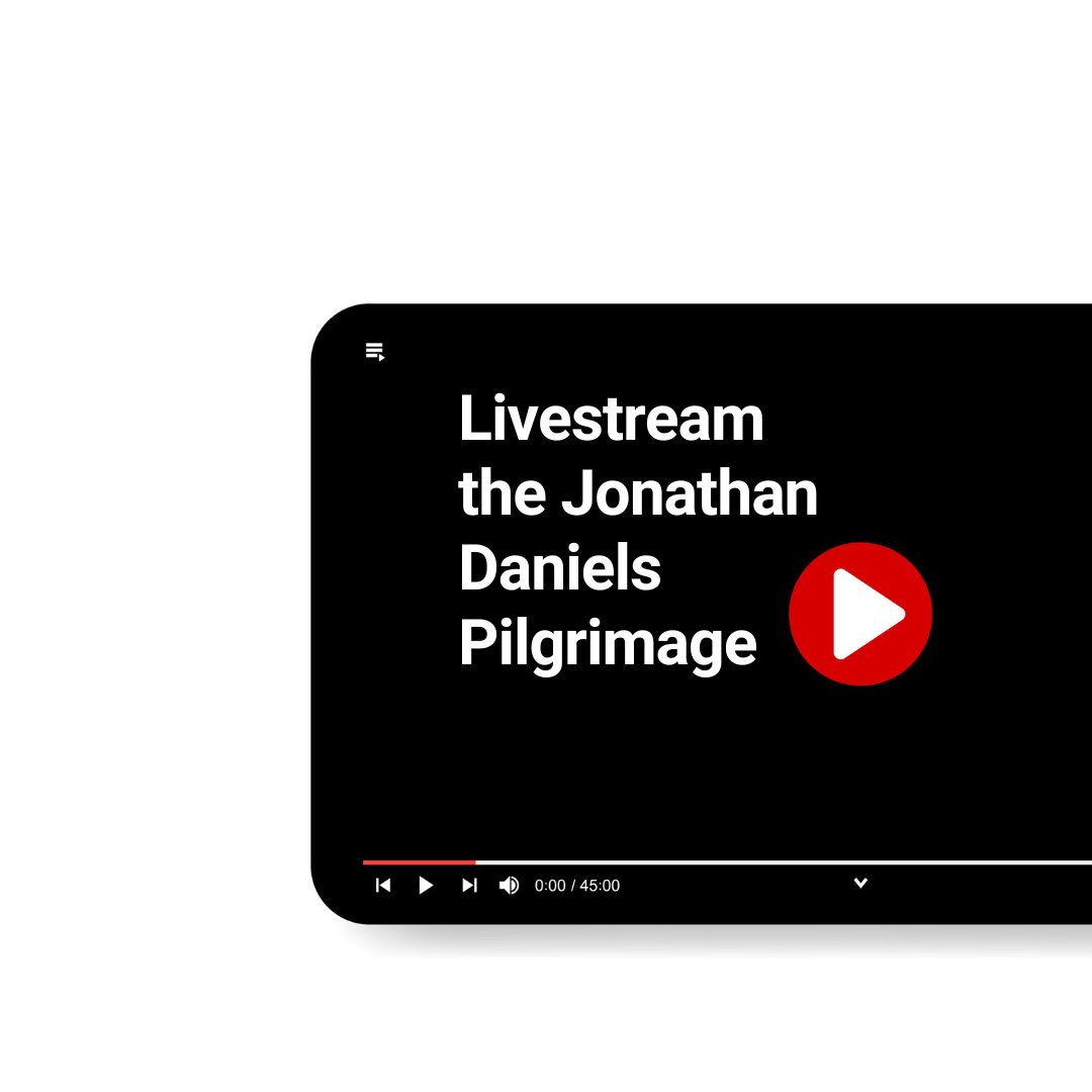 25th Annual Jonathan Daniels Pilgrimage
August 13 @ 11am
Hayneville Alabama

The pilgrimage can be viewed at youtube.com/watch?v=LBQQcj…