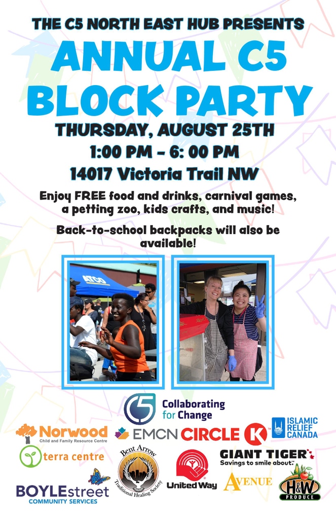 Back by popular demand! It's time for the C5's Annual Block Party. It's going down Thursday, Aug 25, at the C5 North East Hub. Please join us for a fun day of free games, yummy snacks, and more! @terracentre @boylestreetcommunityservices @bentarrowyeg @myunitedway @norwoodcentre