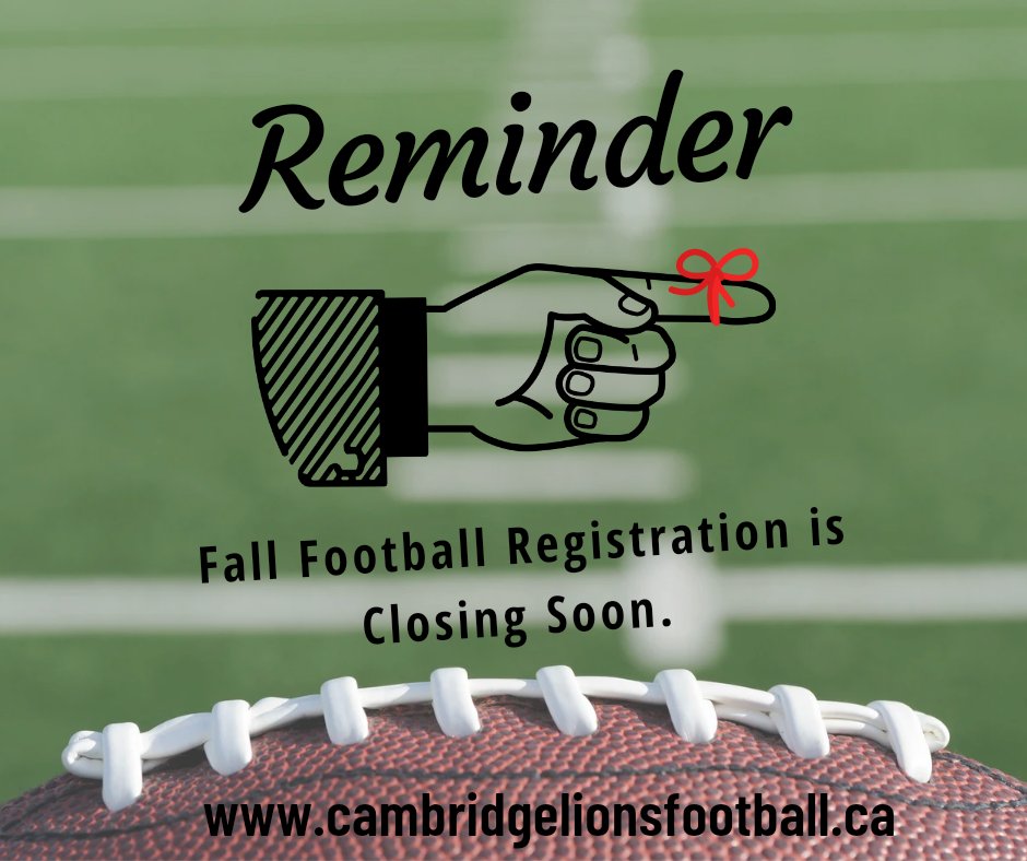 If you've not registered you better get to cambridgelionsfootball.ca and secure your spot. Your time is running out!