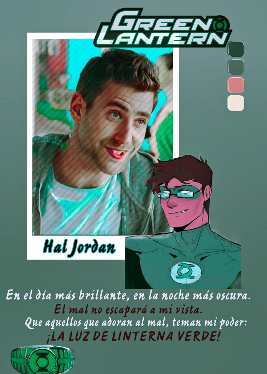 ╱╱ Hᴀʀᴏʟᴅ "Hᴀʟ" Jᴏʀᴅᴀɴ
         ( Green Lantern )
   "Eɴ ᴇʟ ᴅɪ́ᴀ ᴍᴀ́s ʙʀɪʟʟᴀɴᴛᴇ, ᴇɴ ʟᴀ ɴᴏᴄʜᴇ ᴍᴀ́s ᴏsᴄᴜʀᴀ, ɴɪɴɢᴜ́ɴ ᴍᴀʟ ᴇsᴄᴀᴘᴀʀᴀ́ ᴅᴇ ᴍɪ ᴠɪɢɪ́ᴀ"

〄 I. Piloto experto
〄 II. Superhéroe
〄 III. Miembro de la JLA 
¿FAV + RT? 
 #FreeRol #DCRol
