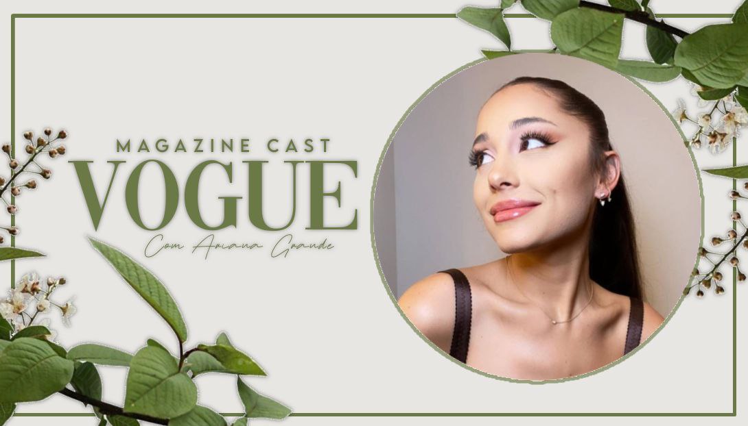 ⠀
⠀   
⠀   ⠀   ⠀─ VOGUE APRESENTA:
     ⠀   ⠀  ᰵ 🎙ʾʾ𝃨𝗩𝗢𝗚𝗨𝗘𝗖𝗔𝗦𝗧 !

  ⠀ Nossa convidada do 𝗩𝗢𝗚𝗨𝗘𝗖𝗔𝗦𝗧
  ⠀ dessa semana é  a  cantora  Ariana 
  ⠀ Grande, começa às 20h. Não perca 
  ⠀ e envie sua pergunta a artista no 
  ⠀ Vogue Magazine.
⠀   ⠀