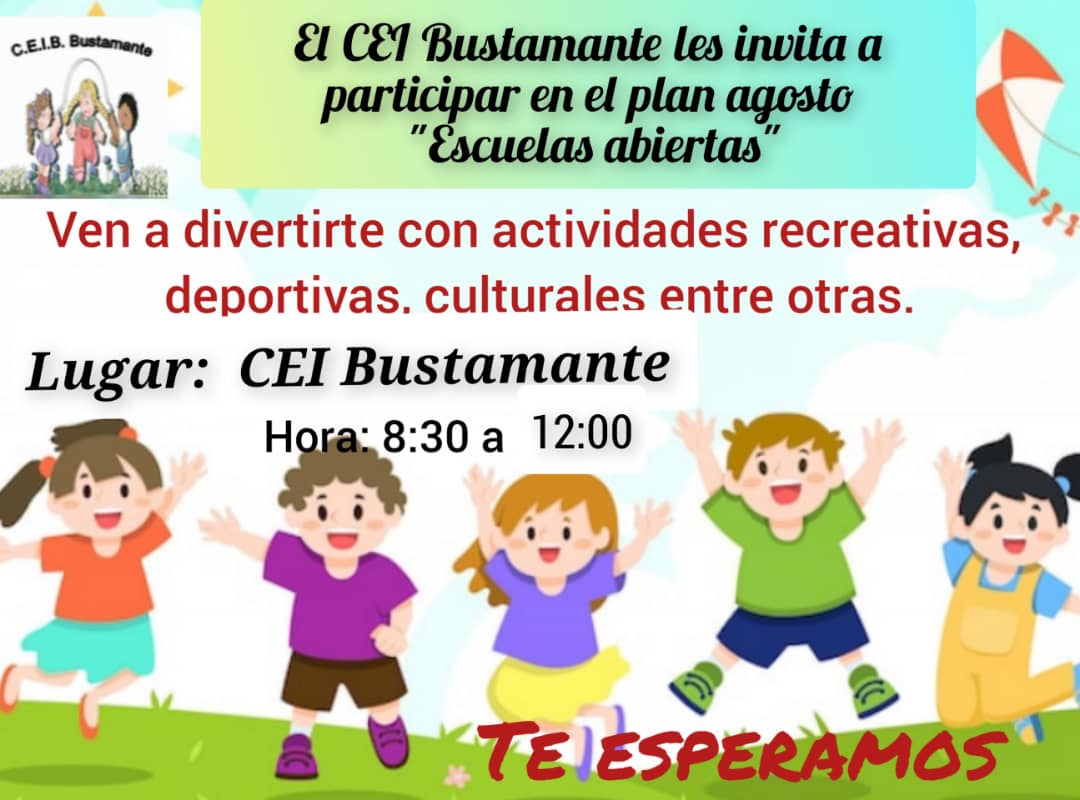 El CEI Bustamante te invita a divertirte en estas vacaciones con el plan agosto #Escuelasabiertas2022