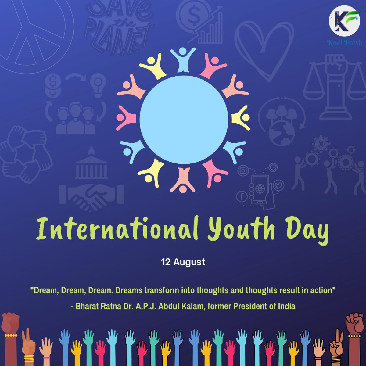 KoelFresh's tweet photo. The youth is the future of any country. Youth is what we must focus on for a better tomorrow..
#InternationalYouthDay #InternationalYouthDay2022 #youthcanlead #koelfresh https://t.co/Twx7roUI8J
