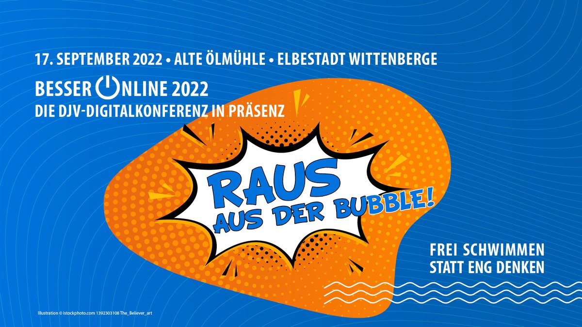 Jetzt Tickets sichern: „Besser Online 2022“ am 17. September 2022 im brandenburgischen Wittenberge. 
Das Motto lautet „Raus aus der Bubble! Frei schwimmen statt eng denken“.
Tickets, Programm und Infos: besser-online.info

#djvbo #djvbo22 #BesserOnline