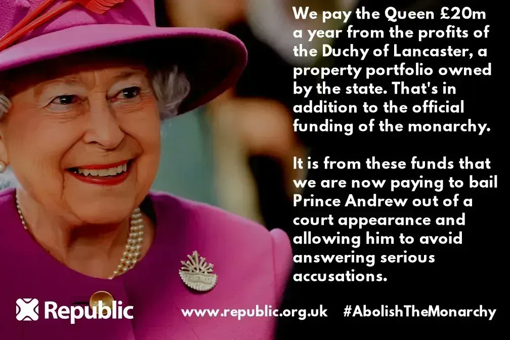 We pay the Queen £20m a year from the profits of the Duchy of Lancaster, a state owned property portfolio. That's where a lot of the money to pay for Prince Andrew's settlement is coming from. #AbolishTheMonarchy