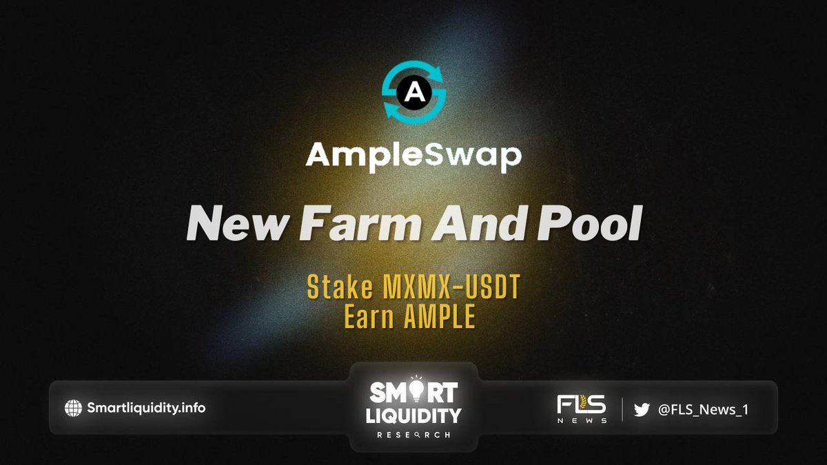 🪙 <a href="/Ampleswap/">AmpleSwap</a> New Farm And Pool With @MasterMtoken

✅Stake $AMPLE
✅Earn $MXMX

✅Stake MXMX-USDT LP
✅Earn $AMPLE 

🗓️August 12, 9:00 AM UTC

⬇️INFO
ampleswap.com/pools