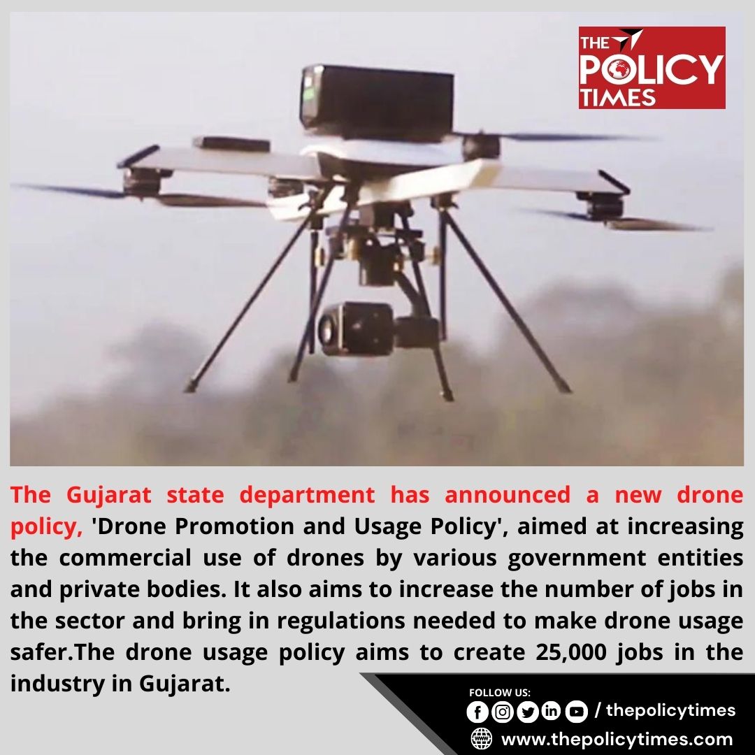 thepolicytimes's tweet photo. Gujarat state department has announced a new drone policy,Drone Promotion and Usage Policy aimed at increasing the commercial use of drones by various government entities and private bodies
#newpolicy #Gujarat #DronePolicy #usagepolicy #commercialuse #jobs2022 #JobOpportunity https://t.co/NXMVO91UTS