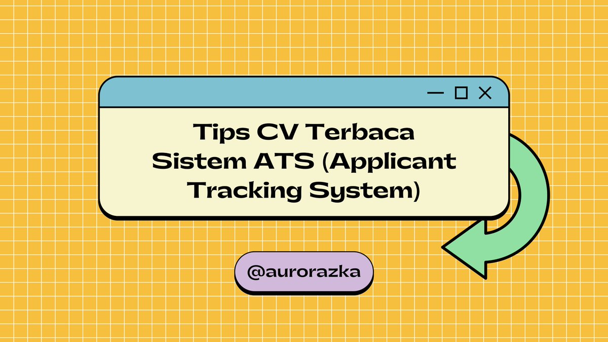 aurorazka's tweet photo. ✨Tips CV Terbaca Sistem ATS (Applicant Tracking System)✨

A thread https://t.co/b420QKDssO