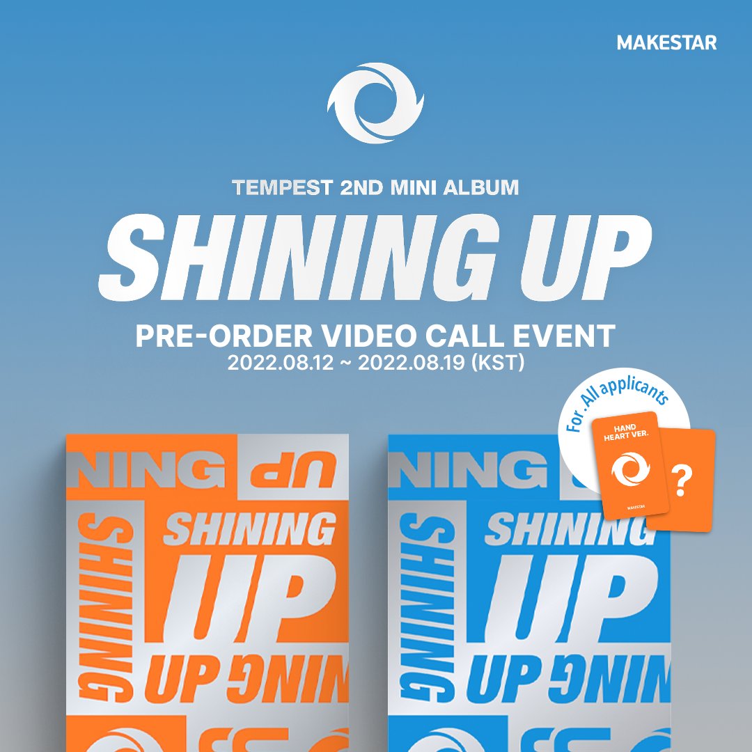 Makestarcorp's tweet photo. TEMPEST 2ND MINI ALBUM [SHINING UP] PRE-ORDER VIDEO CALL EVENT OPEN!!

📱TEMPEST와 영상통화
💖응모자 전원 양면 포토카드 손하트 ver. 증정
🖼️당첨자 중 7명 친필 메세지 엽서 카드 증정
📷영통/PR 당첨자 사인 폴라로이드 사진 증정

🗓️08.12 ~ 08.19 23:59 (KST) 
🔗https://t.co/eLl5zLAPew https://t.co/5baHYwxWwr