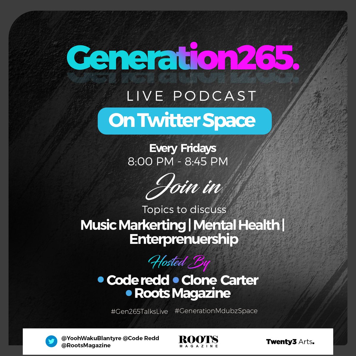 DhummieCarter's tweet photo. We back Tonight with another episode of #Generation265 Podcast, We have an Open Space, with your Hosts @DhummieCarter
@MagazineRoots
@iamcoderedd
If You are a Youth (Artists & Entrepreneur) You know a Place to be👏
#Gen265Talks #Twenty3Arts #RootsMagazine
Pls retweet. https://t.co/0R5nhbiJfG