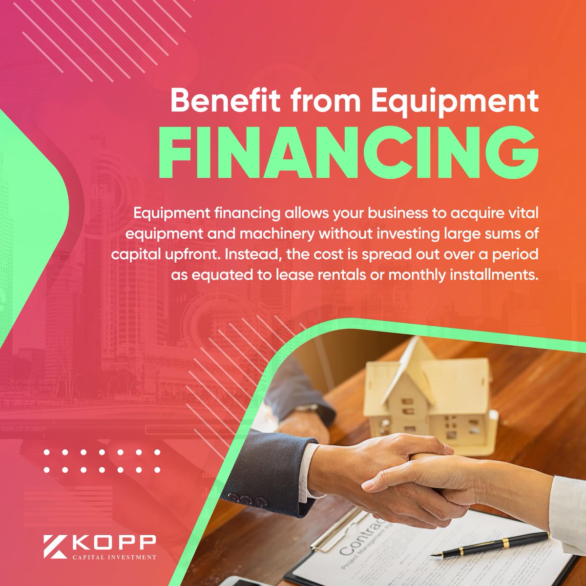 Benefit from Equipment Financing

#EquipmentFinancing #FinancingOption #BusinessLoan #FinancialSolution
#KoppCapitalInvestment