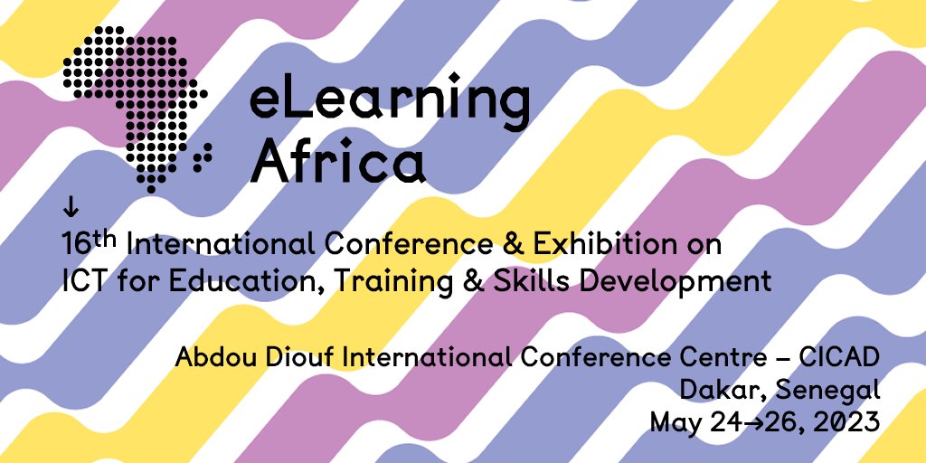 eLearning Africa, May 23 - 26, 2023 in Dakar, SenegalUnder the Patronage of H.E. Macky Sall, the President of the Republic of Senegal, in collaboration with <a href="/TooShare/">ShareTwoToo</a>.
 “New Model Learning: Innovating to Become Sustainable, Self-Reliant, Equitable and Resilient” #eLA23