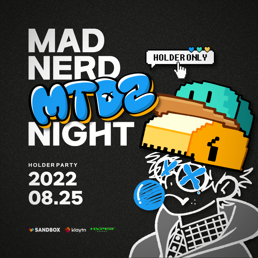 MetaToyWorld's tweet photo. [Mad Nerd MTDZ Night 파티]

클레이튼의 후원을 받아 진행된 천하제일 금손대회의 시상식과 함께, 메타 토이 드래곤즈를 사랑해주시는 분들이 마음껏 즐기고 마실 수 있도록, 오는 8월 25일(목) 19시에 Mad Nerd MTDZ Night (이하 MNMN) 파티를 개최합니다.

#NFT #MTDZ https://t.co/BRZoXMePuo