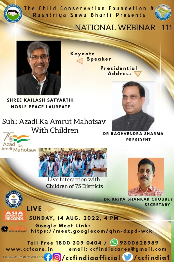 RajeshChoubey2's tweet photo. Child Conservation Foundation*
Presents
*National Webinar - 111*
Date –14th August, 2022  
Time – 03:30 PM IST
Keynote Speaker
Shri Kailash Satyarthi, (Nobel Peace Laureate) .*Presidential Address*
Dr. Raghvendra Sharma,
President, CCFSub.: Azadi Ka Amrut Mahotsav with Children. https://t.co/KTNYBAzt61
