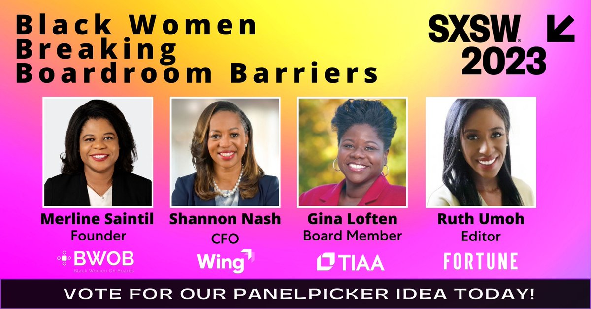 Join us in voting for #SXSW panel: “Black Women Breaking Boardroom Barriers” w @bwob_io Founder @MerlineSaintil, @Wing CFO @shannonnash, @TIAA Board Member @GinaLoften & @Fortune’s @ruthumohnews. Together they're placing women of color in powerful roles

🗳️bit.ly/sxswBWOB