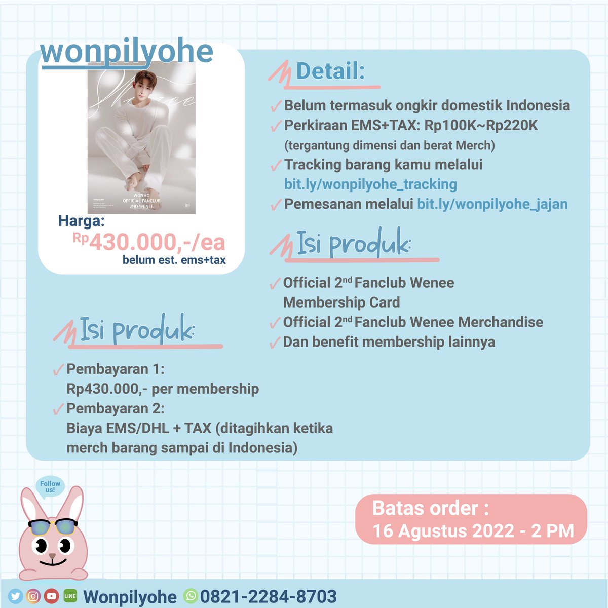 wonpilyohe's tweet photo. INA GO | Wonho Official Fanclub Wenee 2nd Membership

Detail PO:
⏰ Close: 16 Agustus 22 - 2PM
🚚 EMS+TAX❌
📩 Detail cek poster

 🔗 Form Order: https://t.co/5jTEH3bQjA

#원호 #WONHO #위니 #WENEE #OfficialFanclub https://t.co/43V44bs9Ad