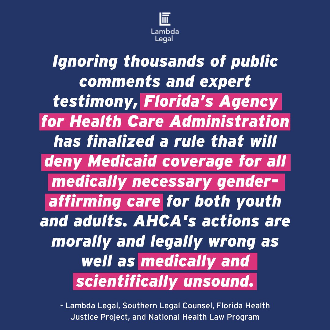LambdaLegal's tweet image. Ignoring thousands of public comments and expert testimony, Florida’s Agency for Health Care Administration (AHCA) has finalized a rule that will deny #MedicaidCoverage for all medically necessary #GenderAffirming care for both youth and adults. (1/5) #Trans #LGBTQ