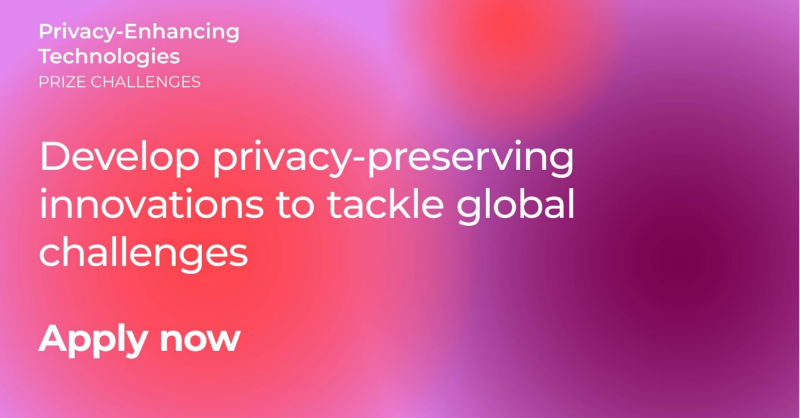 RTAUgovuk's tweet photo. The U.K. and U.S. governments have launched prize challenges to accelerate the development and adoption of privacy-enhancing technologies to tackle global societal challenges. Find out more and sign up by Monday 19 September: https://t.co/LGSqux7s2z