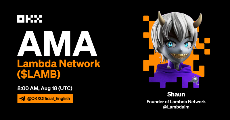 okx's tweet photo. 🗣️ Join @OKX x @Lambdaim AMA Campaign

5️⃣0️⃣ @OKX users will win up to 100 $LAMB

☑️ RT &amp; @ 2friends
☑️ Follow @okx &amp; @Lambdaim
☑️ Join #OKXAMA with Shaun, Founder of @Lambdaim

Total 1,000 $LAMB in rewards 🎁 will be given during the AMA

Join ⤵