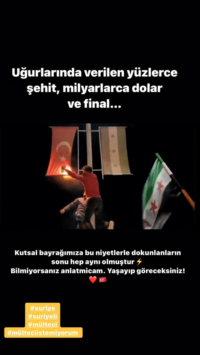 Uğurlarında verilen yüzlerce şehit, harcanan milyarlarca dolar ve final: bayrağımıza uzanan hadsiz eller!
Kutsal bayrağımıza bu niyetlerle dokunanların sonu hep aynı olmuştur. Bilmiyorsanız anlatmayacağız. Yaşayıp göreceksiniz! 🇹🇷🇹🇷🇹🇷 
#suriye #ülkemdemülteciistemiyorum