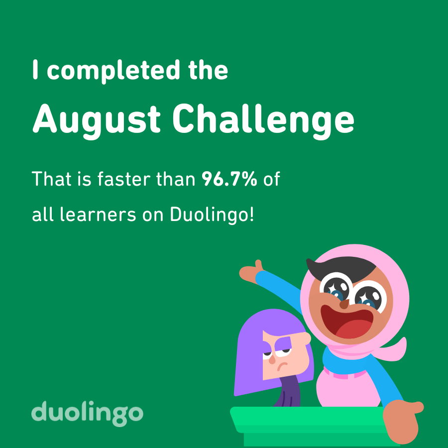 kaleefmlloyd's tweet photo. I completed the August challenge faster than 96.7% of all learners on Duolingo! https://t.co/neO1IoiyUx