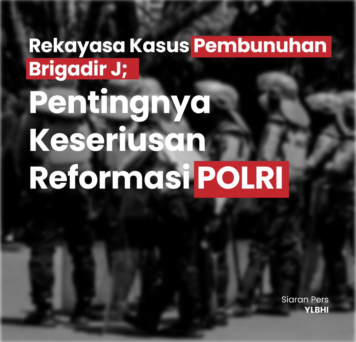 Rekayasa Kasus Pembunuhan Brigadir J; Pentingnya Keseriusan Reformasi POLRI – YLBHI

ylbhi.or.id/informasi/siar…
