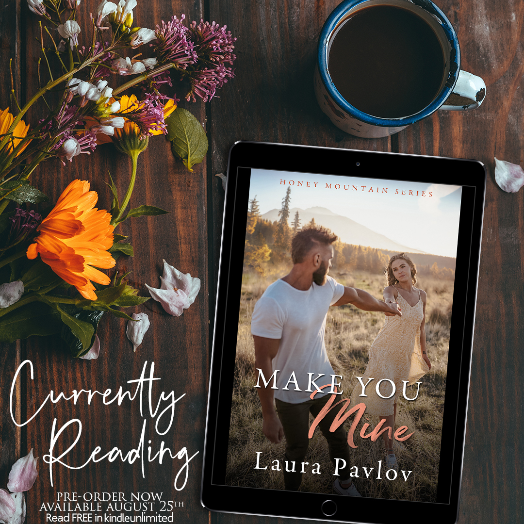 I'm Currently Reading...
Make You Mine by Laura Pavlov, coming August 25th!
Pre-order Now!
Amazon: geni.us/MAKEYOUMINE 
Add to your Goodreads TBR:  bit.ly/3I1jpLy 

#currentlyreading #honeymountainseries #laurapavlov #makeyoumine #NewAdultRomance #ComingofAgeRomance