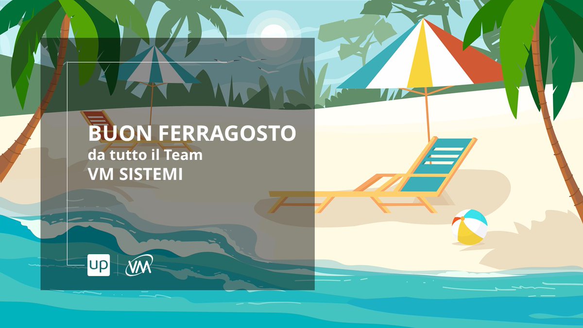 Buon #Ferragosto da tutti noi di VM Sistemi!