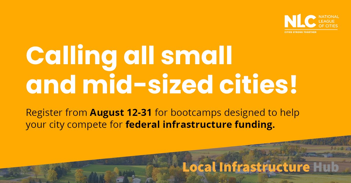 Registration is now open! NLC & #LocalInfrastructureHub are hosting specialized bootcamps to support small & mid-sized cities with their applications for federal grant money. Learn more & register your city by Aug. 31: bit.ly/GrantBootcamp