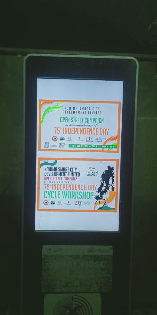 Har ghar tiranga logo and open campaign displayed on Kohima Smart City Kiosks. 
#HarGharTiranga #AzadiKaAmritMahotsov #smartcitiesmission #streets4people #cycles4change #kscdl