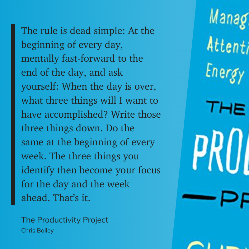 weirdcity's tweet photo. "The rule is dead simple: At the beginning of every day, mentally fast-forward to the end of the day, and ask yourself: When the day is over, what three things will I want to have accomplished? Write those three things down. Do the same at the beginning of ever..." https://t.co/3oRWo3rgzD