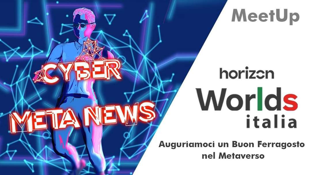 CyberMetaNews's tweet photo. Stasera, 12 agosto, con gli amici di Horizon Worlds Italia ci incontriamo su #Spatial per fare due chiacchere alle 21.30 ecco il link https://t.co/8pdoC3xJm7
Auguriamoci un Buon Ferragosto nel #Metaverso https://t.co/kAFEw4KWx9