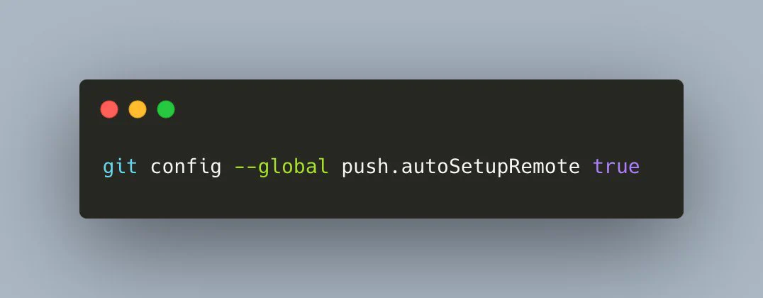git config --global push.autoSetupRemote true 