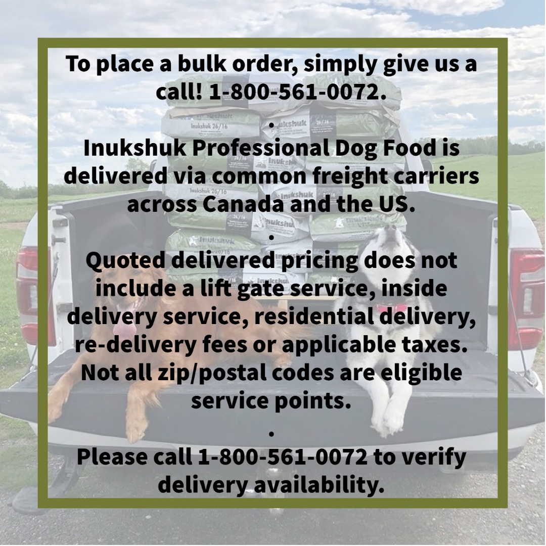 How do I place / receive a delivery for a bulk order?⁠
⁠
To place a bulk order, simply give us a call! 1-800-561-0072. Inukshuk Professional Dog Food is delivered via common freight carriers across Canada and the US. ⁠
⁠
