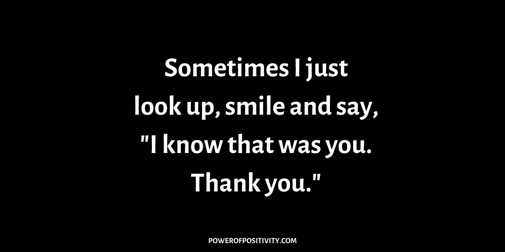positiveKristen's tweet photo. Sometimes I just look up, smile and say, "I know that was you. Thank you." https://t.co/1SouUtC0R5
