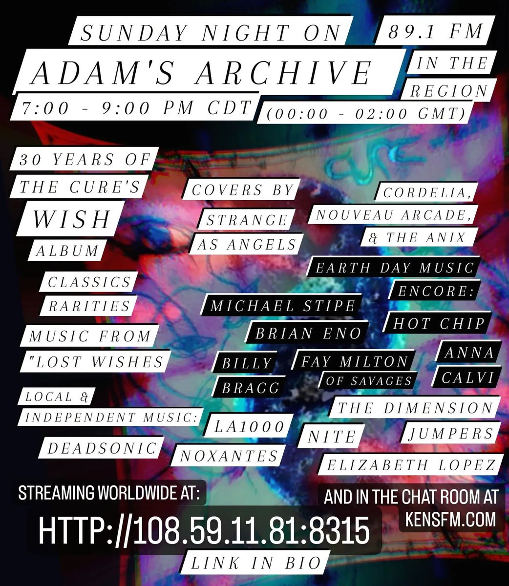 AdamsArchive891's tweet photo. #AdamsArchive tonight 7:00 - 9:00 PM CDT / 00:00 - 02:00 GMT. 89.1 FM regionally, streaming worldwide @ https://t.co/99oJkgZfJR &amp; chat room @ https://t.co/3P6DXwpj98
#TheCureWish30th w/ @NouveauArcade, @theanix, @chrystabell+  
@earthpercentorg w/ @brianeno @annacalvi 
@faymilton https://t.co/XiDJthHBRk