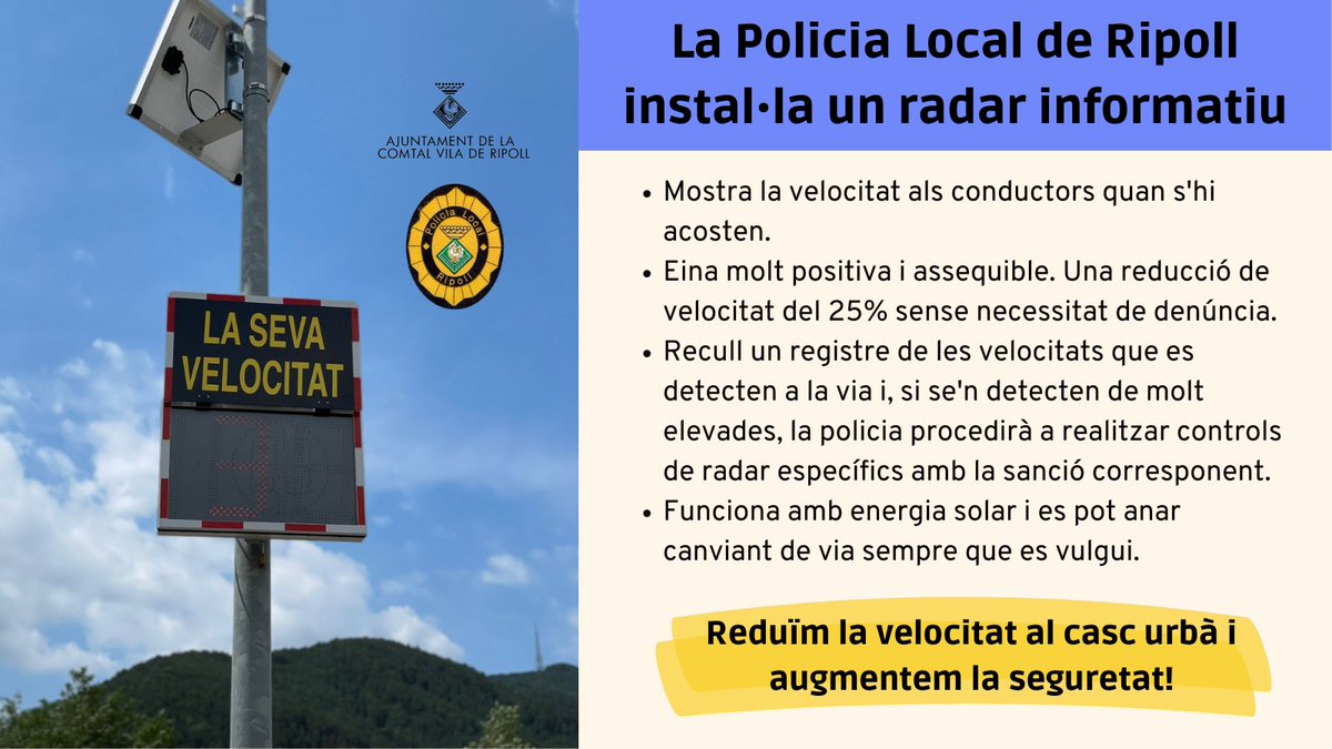 Ajuntament de Ripoll (@aj_ripoll) on Twitter photo 🚔 La Policia Local de #Ripoll instal·la un radar informatiu que funciona amb energia solar i es pot anar canviant d’ubicació. 
👉 És una eina molt positiva i assequible, que es calcula que aporta una reducció de velocitat del 25%. 🚔 La Policia Local de #Ripoll instal·la un radar informatiu que funciona amb energia solar i es pot anar canviant d’ubicació. 
👉 És una eina molt positiva i assequible, que es calcula que aporta una reducció de velocitat del 25%.