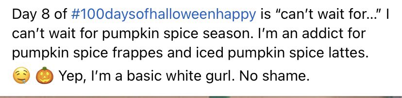 Day 8 of #100daysofhalloweenhappy “I can’t wait for…” I’m a pumpkin spice addict. No shame.